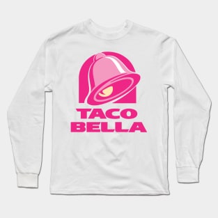 Taco Bella Long Sleeve T-Shirt